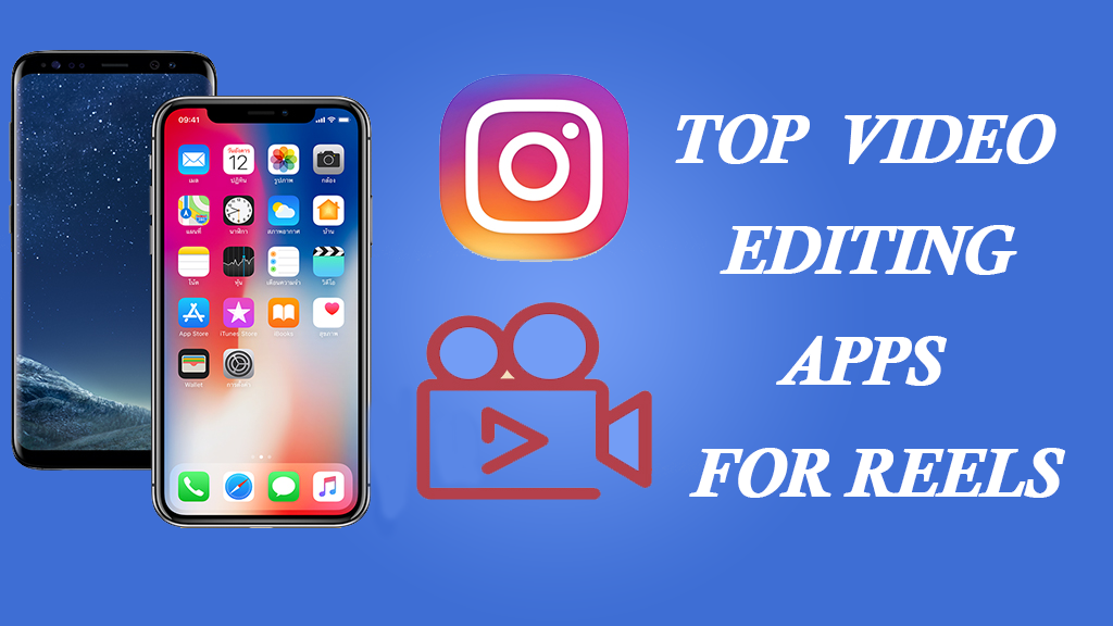 Top Video Editing Apps for Reels